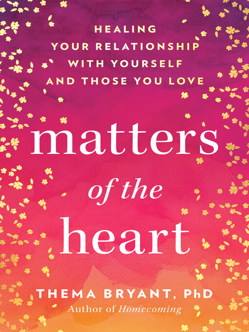 Title details for Matters of the Heart by Thema Bryant, Ph.D. - Available